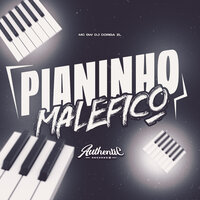 Pianinho Malefico - DJ COREIA ZL & MC Gw