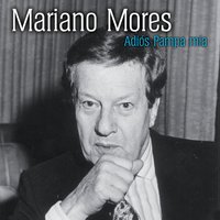 Tres Temas De Filiberto (Amigazo/Clavel Del Aire/Cuando Llora La Milonga) - Mariano Mores