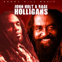 Holligans - John Holt & Rage