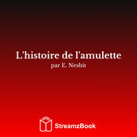 Huit mille ans auparavant - 4 - E. Nesbit & StreamzBook Français & StreamzBook Aventure Français