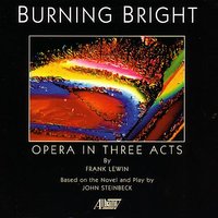 Burning Bright, Opera in Three Acts:  Act 1: Aerialists: The Three Graces - Frank Lewin & Rossen Milanov & Sherry Overholt & Lee Velta & New Symphony Orchestra of Sofia & Rinde Eckert