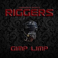 Gimp Limp - Riggers & Frenz E