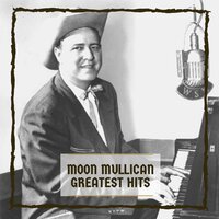 I'll Sail My Ship Alone - Moon Mullican