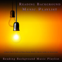 Reading and Concentration - Reading Background Music Playlist & Study Playlist & Study Music