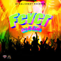 Fever Riddim - Steel Chest