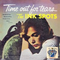 I Don't Stand a Ghost of a Chance with You - The Ink Spots