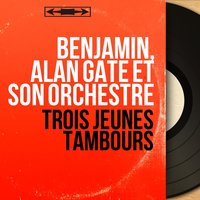 Trois jeunes tambours - Benjamin