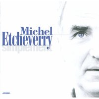 Te parler de mon coeur - Michel Etcheverry