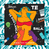Te Dou Lança, Te Dou Bala - Dj Lf & MC VK DA VS & MC NATHAN ZS
