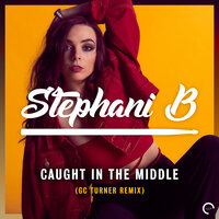 Caught In The Middle - Stephani B & GC Turner