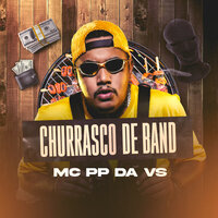 Churrasco de Band - Mc Pp Da Vs
