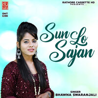 Sun Lo Sajan - Bhawna Swaranjali