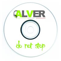 Do Not Stop - Alver Deejay