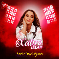 Sənin Yoxluğuna - Xatirə Islam
