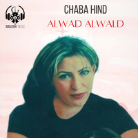 Alwad Alwald - Cheba Hind