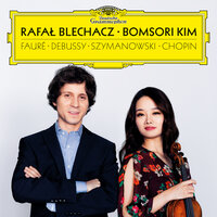 Fauré: Sonata No. 1 for Violin and Piano in A Major, Op. 13 - I. Allegro molto - Rafal Blechacz & Bomsori Kim & Rafał Blechacz & Bomsori & Габриэль Форе