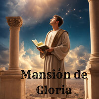 Mansión de Gloria - Congregación María De Jesús & MISION DE FE