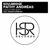 Love At First Sight - Soulbridge & Pathy Andréas & Steven Stone