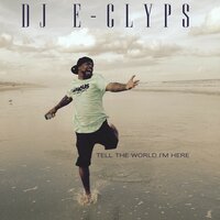 Famous - DJ E-Clyps