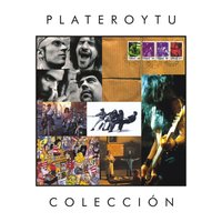 Si tú te vas - PLATERO Y TU