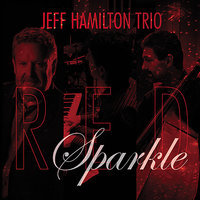 Too Marvelous for Words - Jeff Hamilton Trio