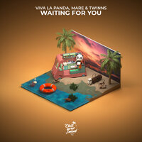 Waiting for You - Viva La Panda & Mare & TWINNS