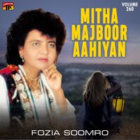 Mitha Majboor Aahiyan - Fozia Soomro