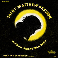 J.S. Bach: St. Matthew Passion, BWV 244 / Part One - No. 7 Evangelist, Judas: "Da ging hin der Zwölfen einer" - Hugues Cuenod & Eberhard Wachter & Orchester Der Wiener Staatsoper & Hermann Scherchen & Johann Sebastian Bach