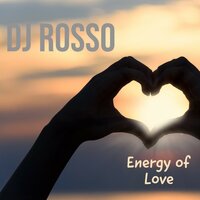 Energy of Love - Dj Rosso