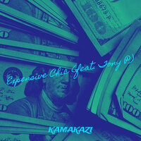 Expensive Chic - Kamakazi & Tony P