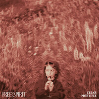 Free Spirit - Clear Mortifee & Smile High & Clear Mortifee feat. Smile High