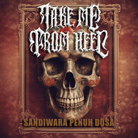 Desah Kematian - Take Me From Hell