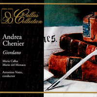 Andrea Chenier: Act I, "Un dì all'azzurro spazio" - Antonino Votto & La Scala Orchestra & La Scala Chorus & Умберто Джордано