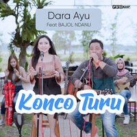 Konco Turu - Dara Ayu & Bajol Ndanu