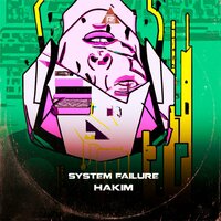 System Failure - Hakim