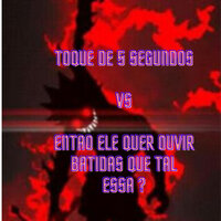 Toque de 5 Segundo Vs Ele Quer Ouvir Batidas Que Tal Essa - DJ VS ORIGINAL & DJ Terrorista sp