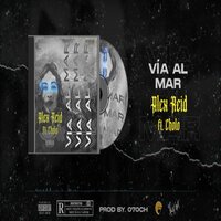 via al mar - Alex Reid & Cholo