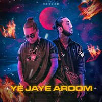 Ye Jaye Aroom - outlaw