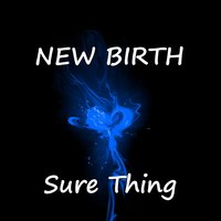 Sure Thing - New Birth