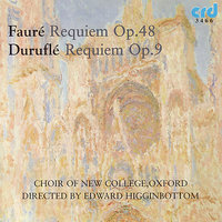 Fauré, Requiem Op.48: Libera me - Choir of New College Oxford & Capricorn & David Burchell & John Bernays & Габриэль Форе