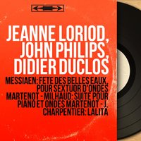 Fête des belles eaux: No. 3, Les fusées - Jeanne Loriod & Monique Matagne & Henriette Chanforan & Renée Recoussine & Karel Trow & Nelly Caron & Оливье Мессиан