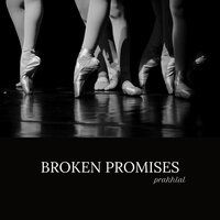 Broken Promises - prakhlal