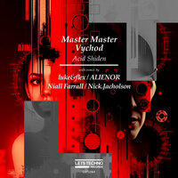 Acid Shiden - Master Master & Vychod & Niall Farrall