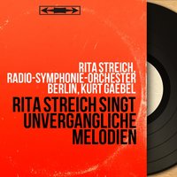 Tales from the Vienna Woods, Op. 325 "Wenn froh des Lenzes Ruf erschallt" - Rita Streich & Иоганн Штраус-сын