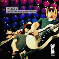 Creep on the Dancefloor - T-Rek & Reece Low