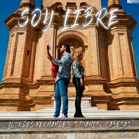 Soy Libre - Lourdes Fernandez & Juanito Cabezas