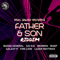 Father & Son - Badda General & Kai Kai