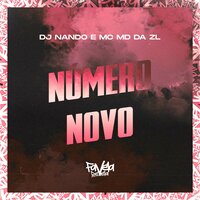 Número Novo - DJ Nando & MC MD DA ZL