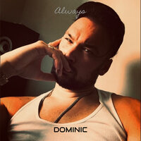 I Wish I Could Have Been There - Dominic