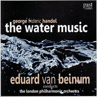 The Water Music: II. Air - London Philharmonic Orchestra & Eduard van Beinum & Георг Фридрих Гендель